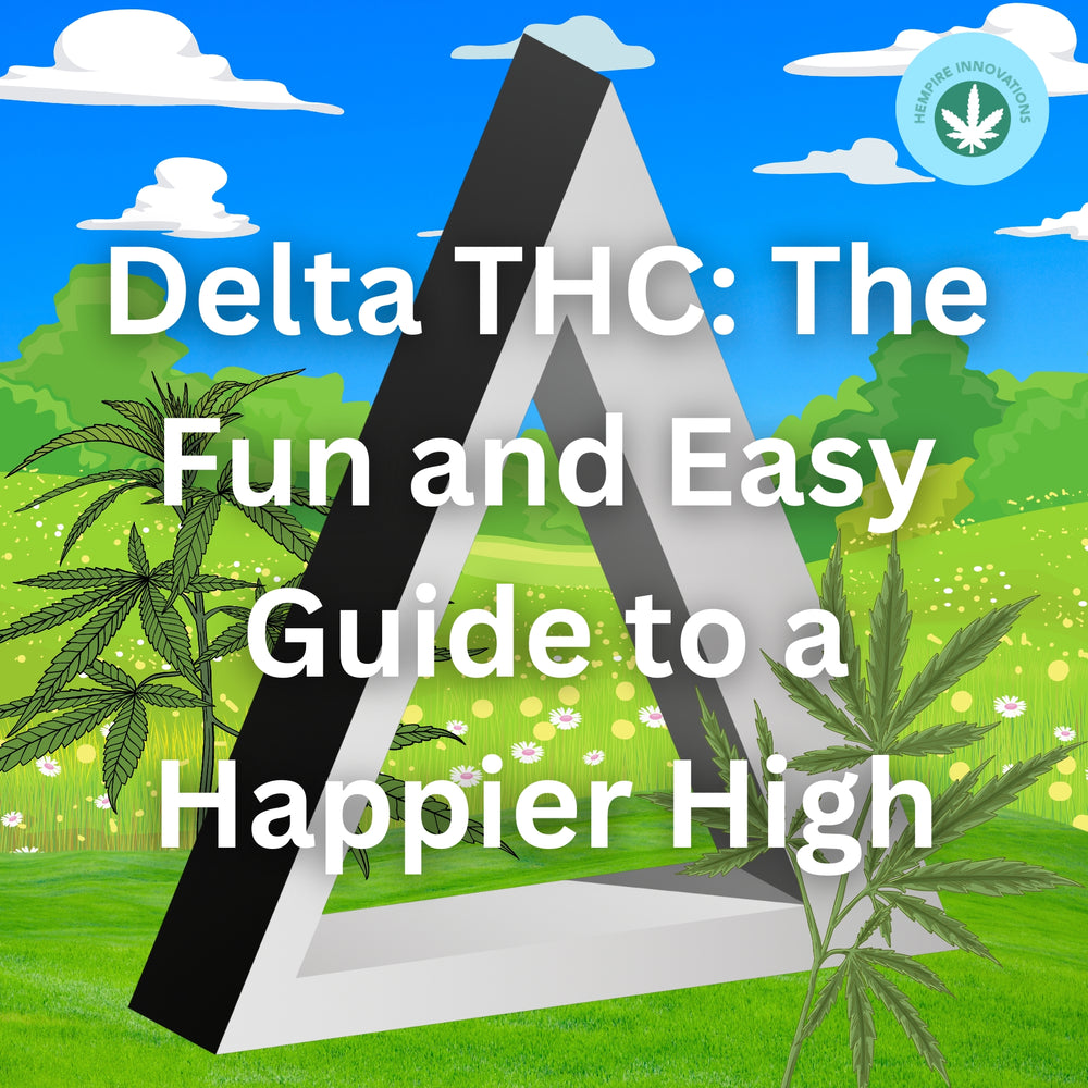 Delta TBC: The Fin and Easy Guide to a Happier high
