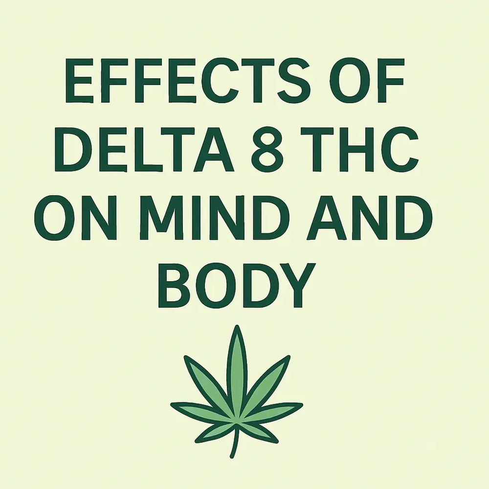 Effects of Delta 8 THC on Mind and Body