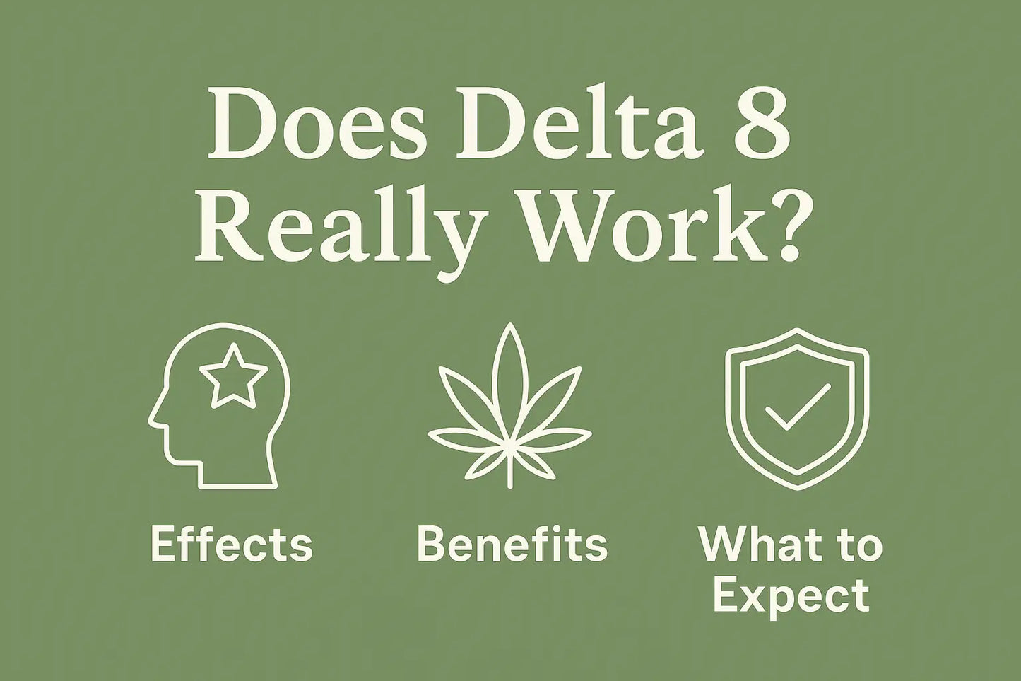  Does Delta 8 Really Work? Effects, Benefits, and What to Expect